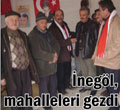 �neg�l, mahalleleri gezdi