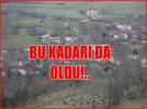 Bu kadar� da oldu!..