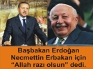 Ba�bakan Erdo�an  Necmettin Erbakan i�in �Allah raz� olsun� dedi.
