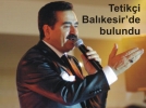 Tetik�i Bal�kesir de bulundu