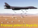 Frans�z jetleri Libya da
