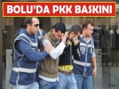Bolu'da ter�r bask�n�