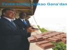 F�nd�k bizden, kakao Gana dan