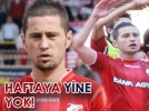 Ate�’in �ans� yaver gitmiyor
