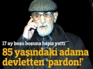 ‘Pardon’ filmi ger�ek oldu 