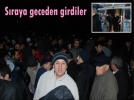 S�raya geceden girdiler 