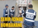 �ehir i�inde bombahane