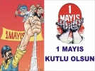 1 May�s kutlu olsun