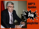 AKP’li �yeden �ok ele�tiriler