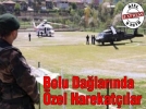 Bolu Da�lar�nda �zel Harekat��lar
