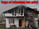 Yang�n evi kullan�lamaz hale getirdi