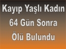 64 G�n Sonra �l� Bulundu