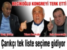 Y�lmaz Beciko�lu Kongreyi terk etti
