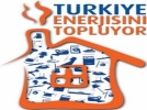 ‘T�rkiye Enerjisini Topluyor’