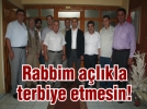 Rabbim a�l�kla terbiye etmesin! 