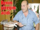 Benim y�re�im ac�d� 