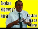 Ba�kan Highway’a kar��  