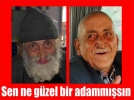 Sen ne g�zel bir adamm��s�n 