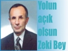 Yolun a��k olsun Zeki Bey