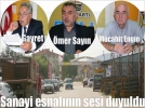 Sanayi esnaf�n�n sesi duyuldu