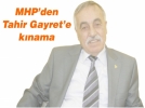 MHP’den Tahir Gayret’e k�nama
