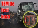 Kazalar bitmek bilmiyor