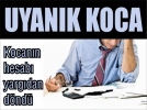 Uyan�k koca