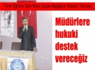 M�d�rlere hukuki destek verece�iz