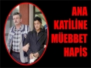 Ana katiline m�ebbet hapis