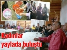 Kad�nlar yaylada bulu�tu