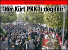 “Her K�rt PKK’l� de�ildir”