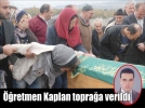 ��retmen Kaplan topra�a verildi 