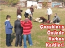 G�zleri �n�nde kurban kesildi
