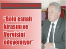 Bolu esnaf� kiras�n� ve vergisini �deyemiyor