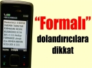 “Formal�” doland�r�c�lara dikkat