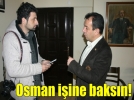 Osman i�ine baks�n!
