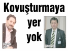 Kovu�turmaya yer yok