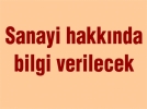 Sanayi hakk�nda bilgi verilecek