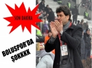 Boluspor'da �ok!..