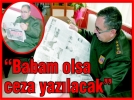“Babam olsa ceza yaz�lacak”