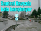 Santral Kav�a�� kafa kar��t�r�yor