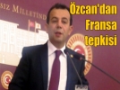 �zcan’dan Fransa tepkisi