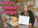Bakkal�n kampanyas� b�yle olur