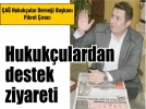 Hukuk�ulardan destek ziyareti