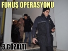 Yine fuhu� operasyonu
