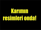 Kar�m�n resimleri onda!