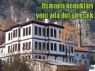 Osmanl� konaklar� yeni y�la dolu girecek