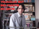 YOLSUZLUK MU? BEN YAZAYIM S�Z SAYIN!