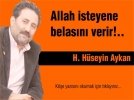 Allah isteyene belas�n� verir!..