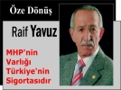 MHP�nin Varl��� T�rkiye�nin Sigortas�d�r